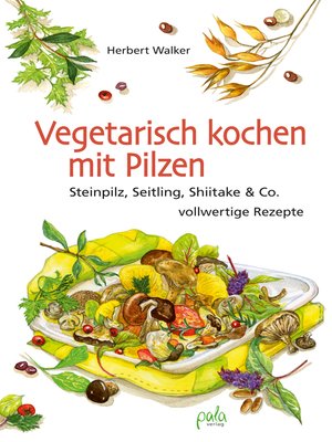 cover image of Vegetarisch kochen mit Pilzen